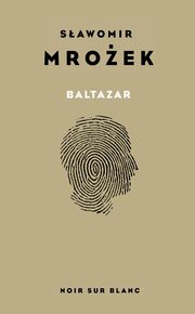 Baltazar. Autobiografia, Mroek Sawomir