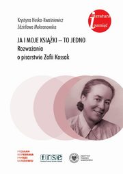 ksiazka tytu: Ja i moje ksiki to jedno autor: Krystyna Heska-Kwaniewicz, Zdzisawa Mokranowska