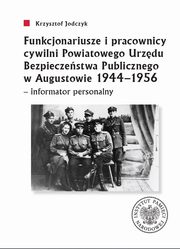 Funkcjonariusze i pracownicy cywilni Powiatowego Urzdu Bezpieczestwa Publicznego w Augustowie 1944, Jodczyk Krzysztof