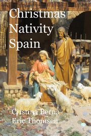 ksiazka tytu: Christmas Nativity Spain autor: Berna Cristina