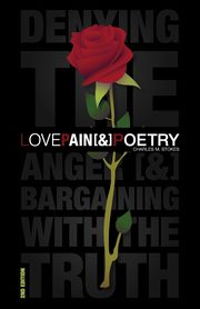 ksiazka tytu: Love, Pain & Poetry autor: Stokes Charles