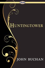 Huntingtower, Buchan John