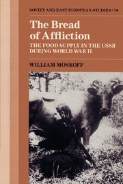 The Bread of Affliction, Moskoff William