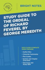Study Guide to The Ordeal of Richard Feverel by George Meredith, Intelligent Education