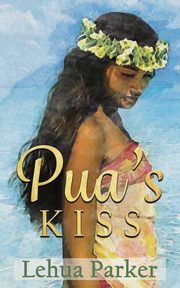 Pua's Kiss, Parker Lehua