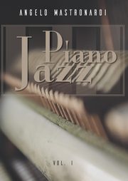 Piano Jazz - Vol. I, Mastronardi Angelo