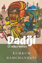 DADIJI & other stories, Ramchandani Kumkum