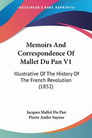 Memoirs And Correspondence Of Mallet Du Pan V1, Mallet Du Pan Jacques