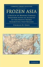 Frozen Asia, Eden Charles H.