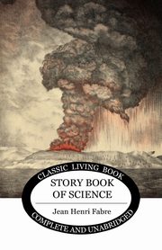 The Storybook of Science, Fabre Jean Henri