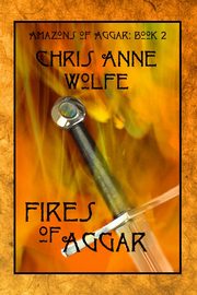 Fires of Aggar, Wolfe Chris Anne