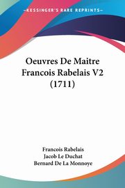 Oeuvres De Maitre Francois Rabelais V2 (1711), Rabelais Francois