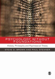 ksiazka tytu: Psychology without Foundations autor: Brown Steven