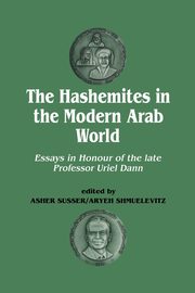 The Hashemites in the Modern Arab World, Dann Uriel