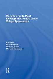 Rural Energy To Meet Development Needs, Islam M. Nurul