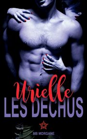 Les dchus - Urielle, Morgane MB