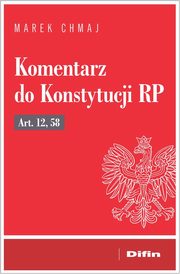 Komentarz do Konstytucji RP, Chmaj Marek