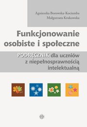 Funkcjonowanie osobiste i spoeczne Podrcznik, Borowska-Kociemba Agnieszka,Krukowska Magorzata