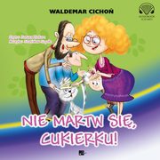 Nie martw si Cukierku, Cicho Waldemar