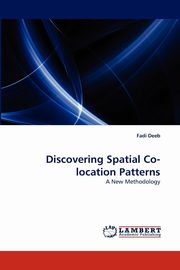 Discovering Spatial Co-Location Patterns, Deeb Fadi