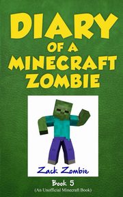 ksiazka tytu: Diary of a Minecraft Zombie Book 5 autor: Zombie Zack