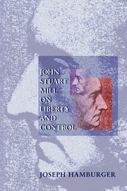 John Stuart Mill on Liberty and Control, Hamburger Joseph