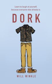 DORK, Winkle Will