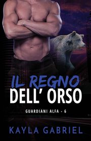 Il regno dell'orso, Gabriel Kayla