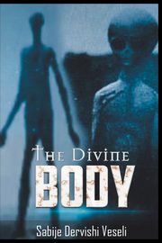 The Divine Body, Veseli Sabije Dervishi