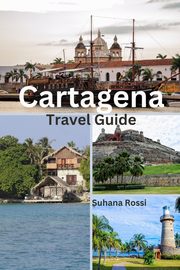 Cartagena Travel Guide, Rossi Suhana