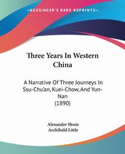 Three Years In Western China, Hosie Alexander
