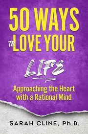 50 Ways to Love Your Life, Cline Sarah