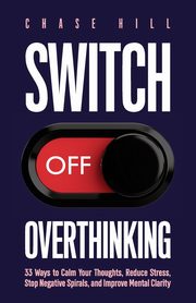 Switch Off Overthinking, Hill Chase