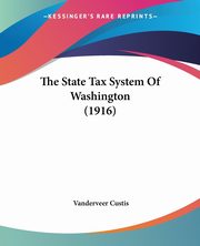The State Tax System Of Washington (1916), Custis Vanderveer