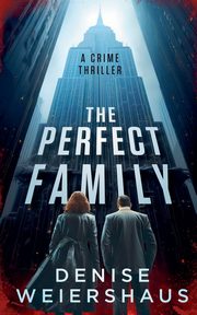 The Perfect Family, Weiershaus Denise