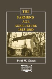 The Farmer's Age, Gates Paul W.