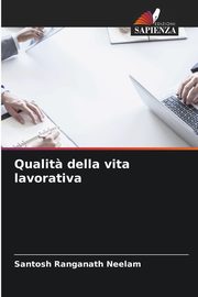 Qualit? della vita lavorativa, Neelam Santosh Ranganath