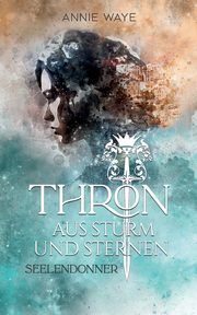 Thron aus Sturm und Sternen, Waye Annie