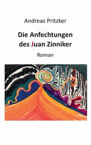 Die Anfechtungen des Juan Zinniker, Pritzker Andreas