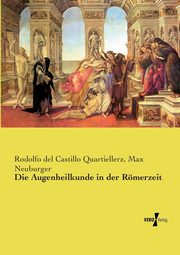 Die Augenheilkunde in der Rmerzeit, Castillo Quartiellerz Rodolfo del