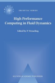 High Performance Computing in Fluid Dynamics, Wesseling P.