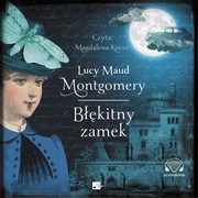 Bkitny zamek, Montgomery Lucy Maud