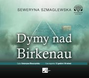 ksiazka tytu: Dymy nad Birkenau autor: Szmaglewska Seweryna