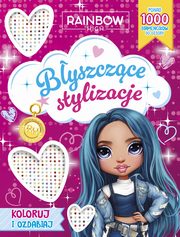 Rainbow High. Byszczce stylizacje. Koloruj i ozdabiaj, 