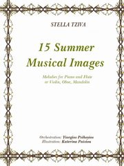 ksiazka tytu: 15 Summer Musical Images Melodies for Piano & Flute or Violin, Oboe, Mandolin autor: Tziva Stella