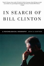 In Search of Bill Clinton, Gartner John