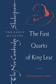 The First Quarto of King Lear, Shakespeare William