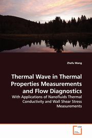 Thermal Wave in Thermal Properties Measurements and Flow Diagnostics, Wang Zhefu