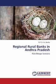 Regional Rural Banks in Andhra Pradesh, Murthy N.P.S.V.N.