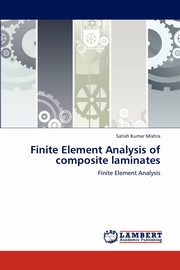 Finite Element Analysis of Composite Laminates, Mishra Satish Kumar